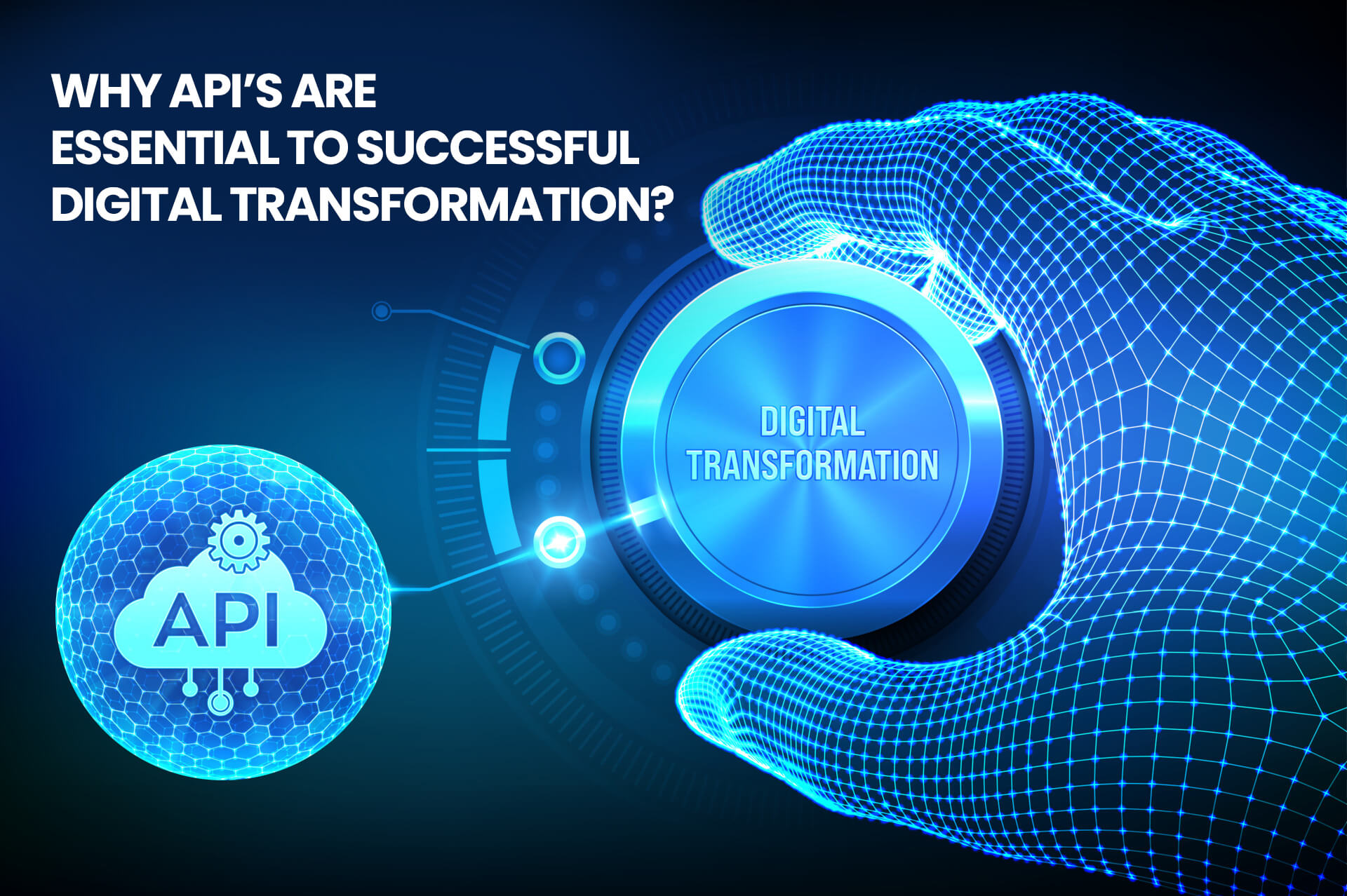 Why APIs are essential to successful digital transformation? - SID Global Solutions
