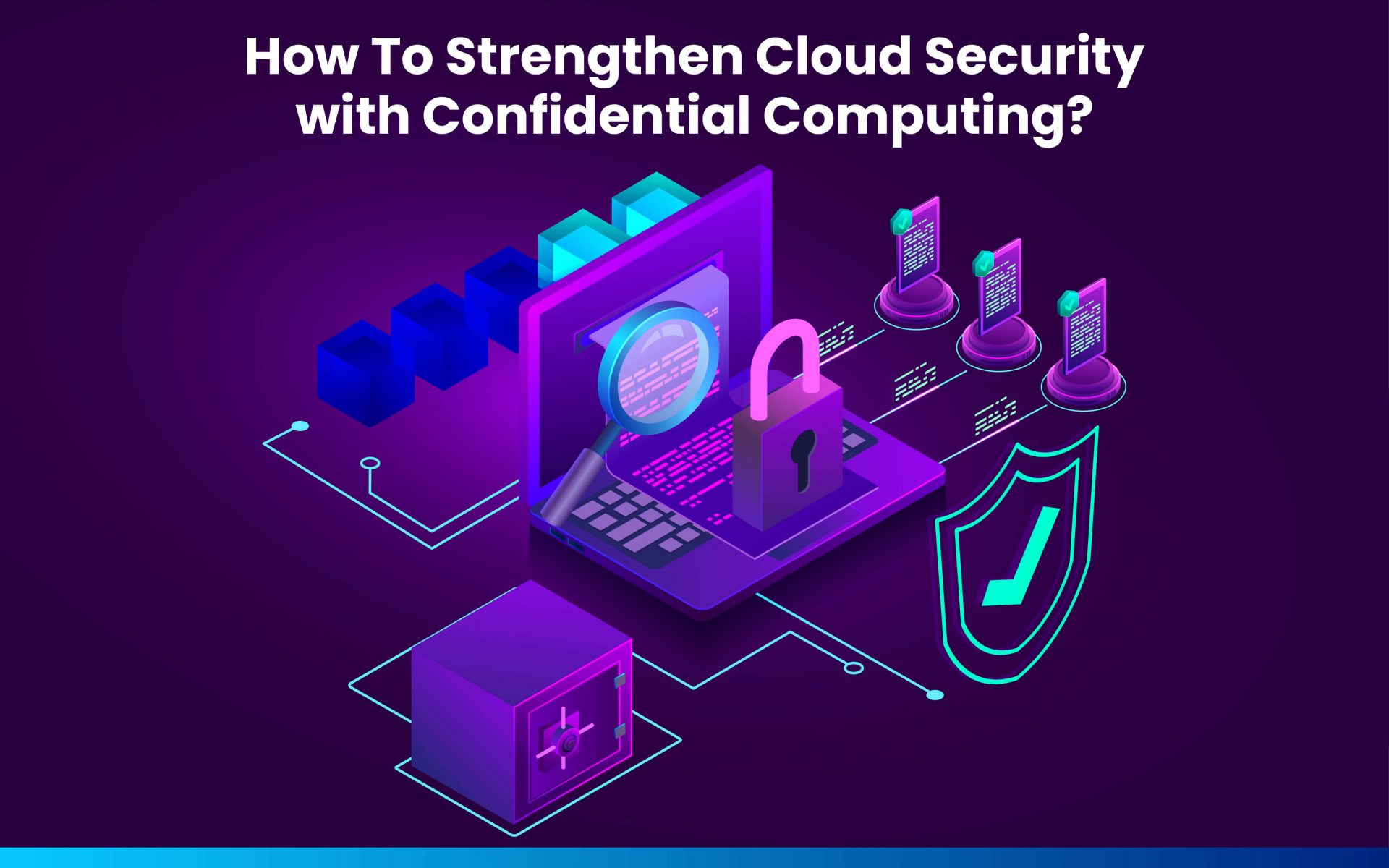How To Strengthen Cloud Security with Confidential Computing?