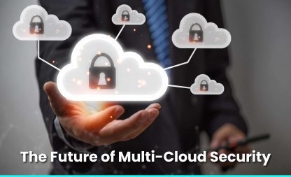 The Future of Multi-Cloud Security