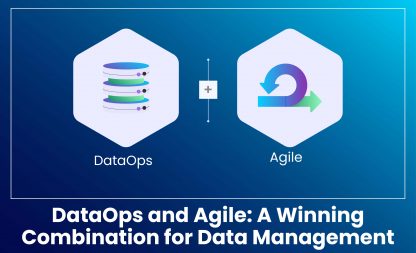 DataOps and Agile: A Winning Combination for Data Management