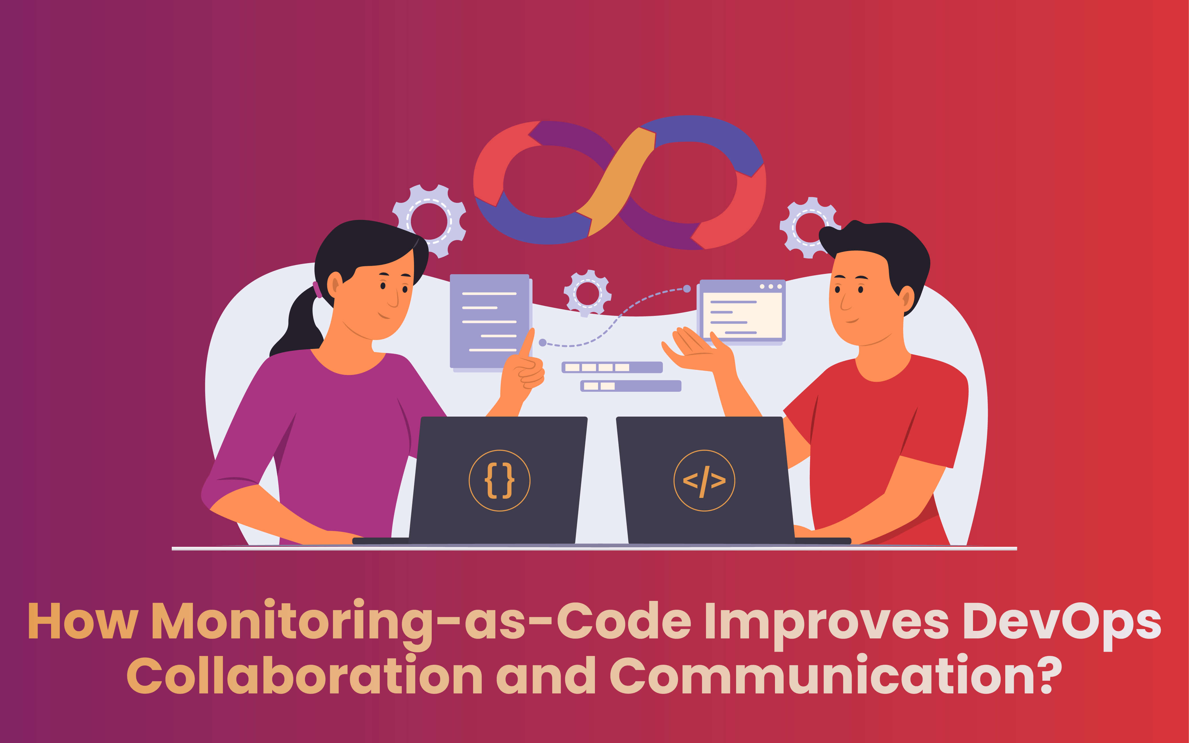 How Monitoring-as-Code Improves DevOps Collaboration and Communication?