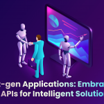 Next-gen Applications: Embracing AI APIs for Intelligent Solutions