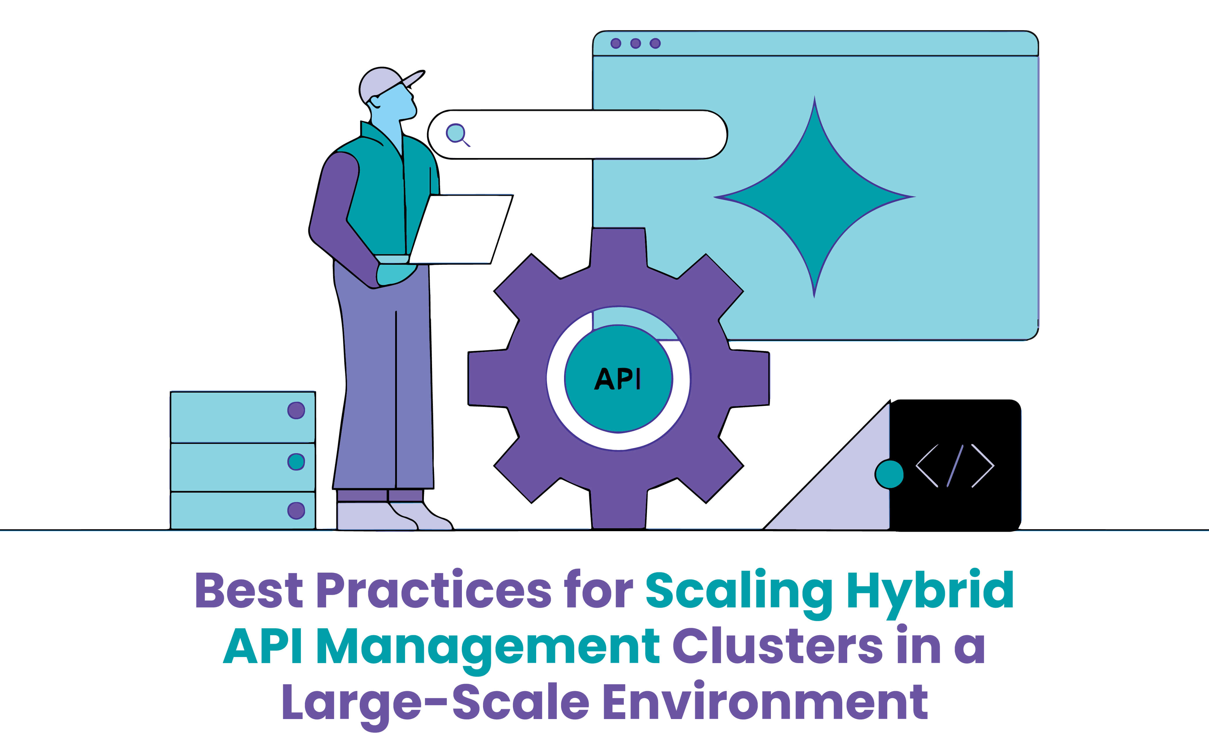 Best Practices for Scaling Hybrid API Management Clusters in a Large-Scale Environment