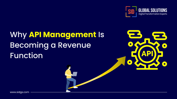 API Management Revenue: The New Strategic Function for CIOs